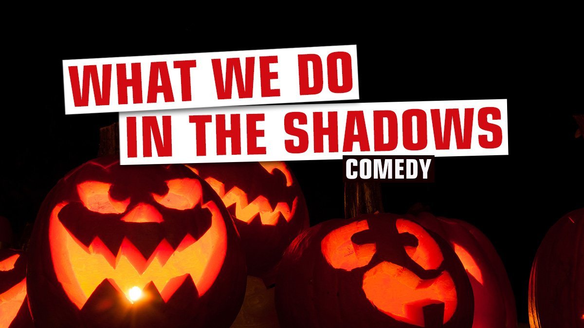 What We Do In The Shadows